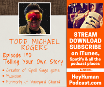 <h5>Todd Michael Rogers: Telling Your Own Story</h5>