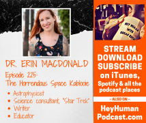 <h5>Dr. Erin Macdonald: The Horrendous Space Kablooie</h5>