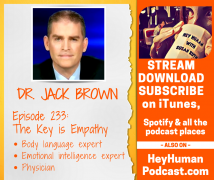 <h5>Dr. Jack Brown: The Key is Empathy</h5>