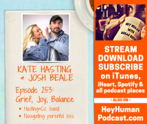 <h5>Kate Hasting & Josh Beale: Grief, Joy, Balance</h5>
