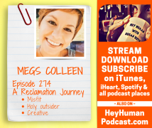 <h5>Megs Colleen: A Reclamation Journey</h5>