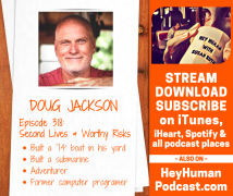 <h5>Doug Jackson: Second Lives and Worthy Risks</h5>